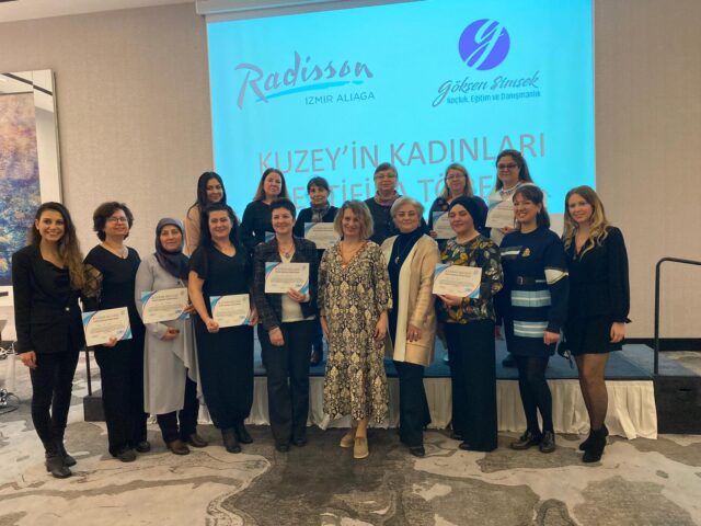 Kuzey’in Kadınlarına Radisson Hotel İzmir Aliağa’dan Girişimcilik ve Liderlik Eğitimi